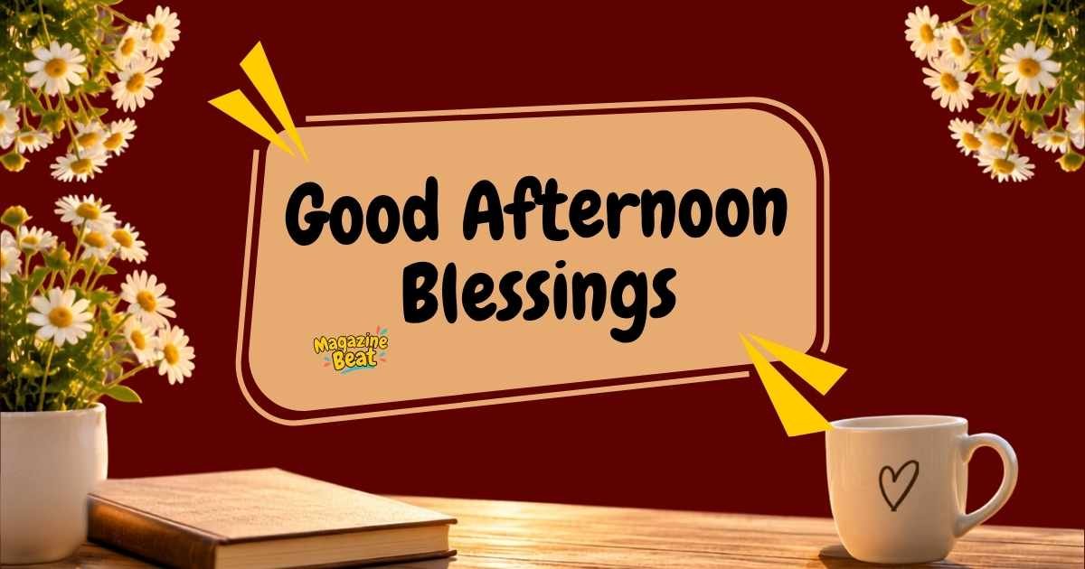 Good Afternoon Blessings