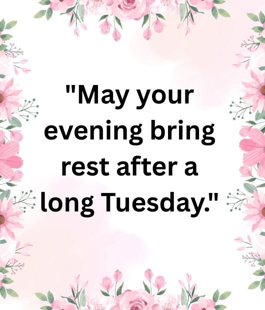 Tuesday Evening Blessings