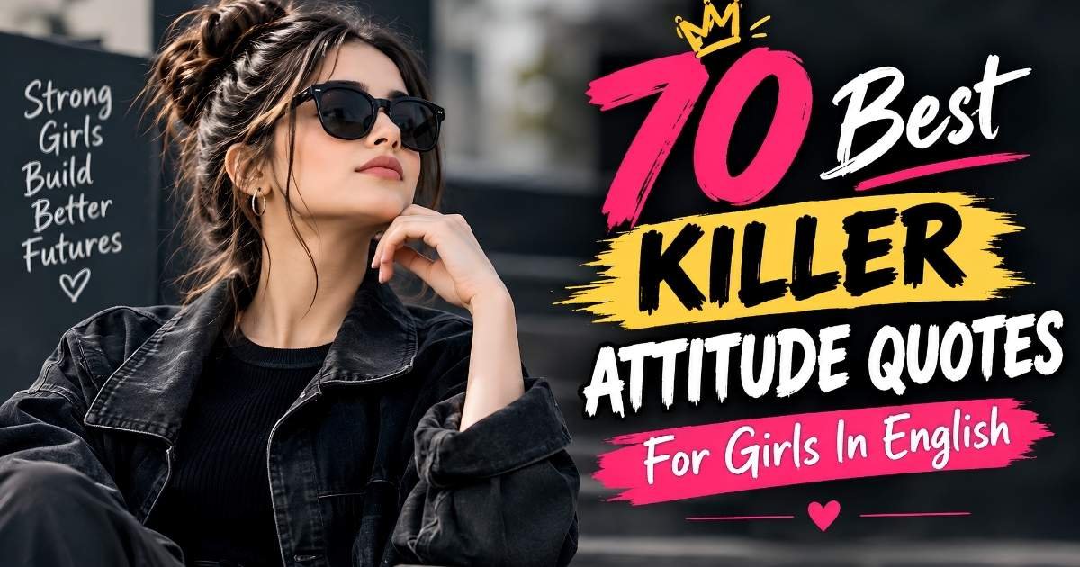 _70 Best Killer Attitude Quotes For Girls In English
